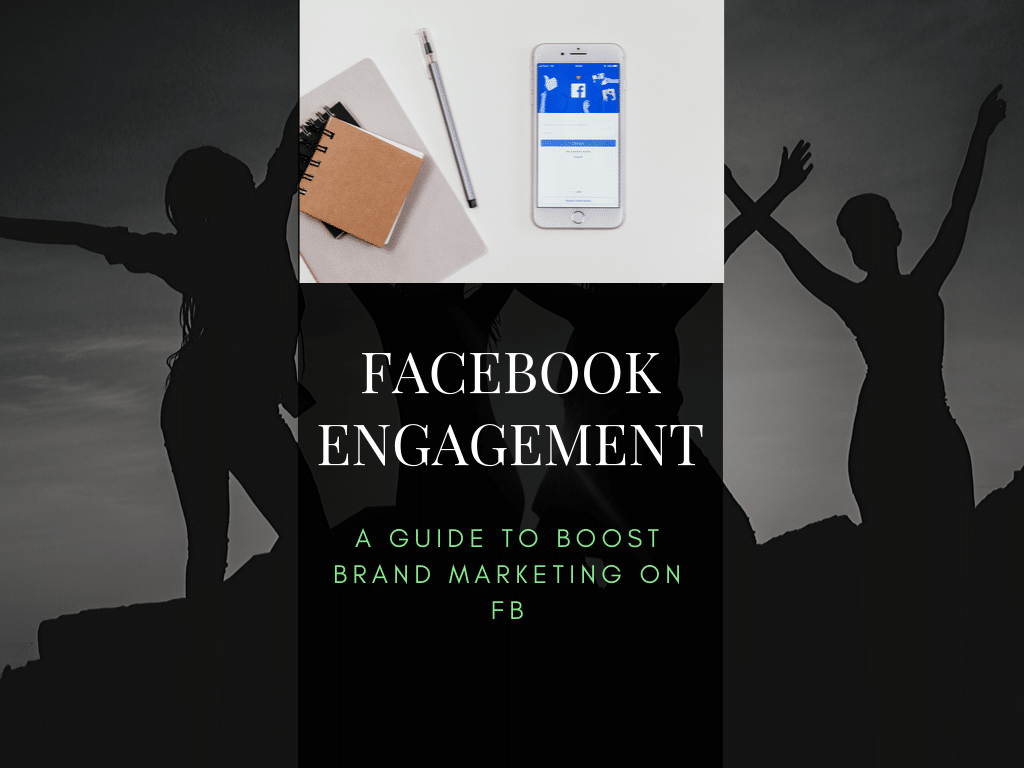 a guide to boost brand marketing on fb - Facebook Engagement: A Guide to Boost Brand Marketing on FB